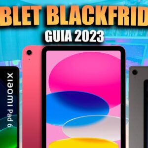 Qual MELHOR TABLET CUSTO BENEFÍCIO para comprar na BLACKFRIDAY 2023 // 6 opções boas e baratas!