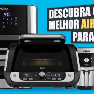 As 7 MELHORES AIR FRYERS que TESTEI EM 2024! pra COMPRAR SEM ERRAR!